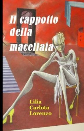 Lilia Carlota Lorenzo: “Il cappotto della macellaia”