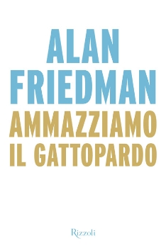 “Ammazziamo il Gattopardo”, di A. Friedman