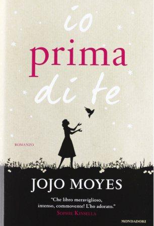 Jojo Moyes: “Io prima di te”