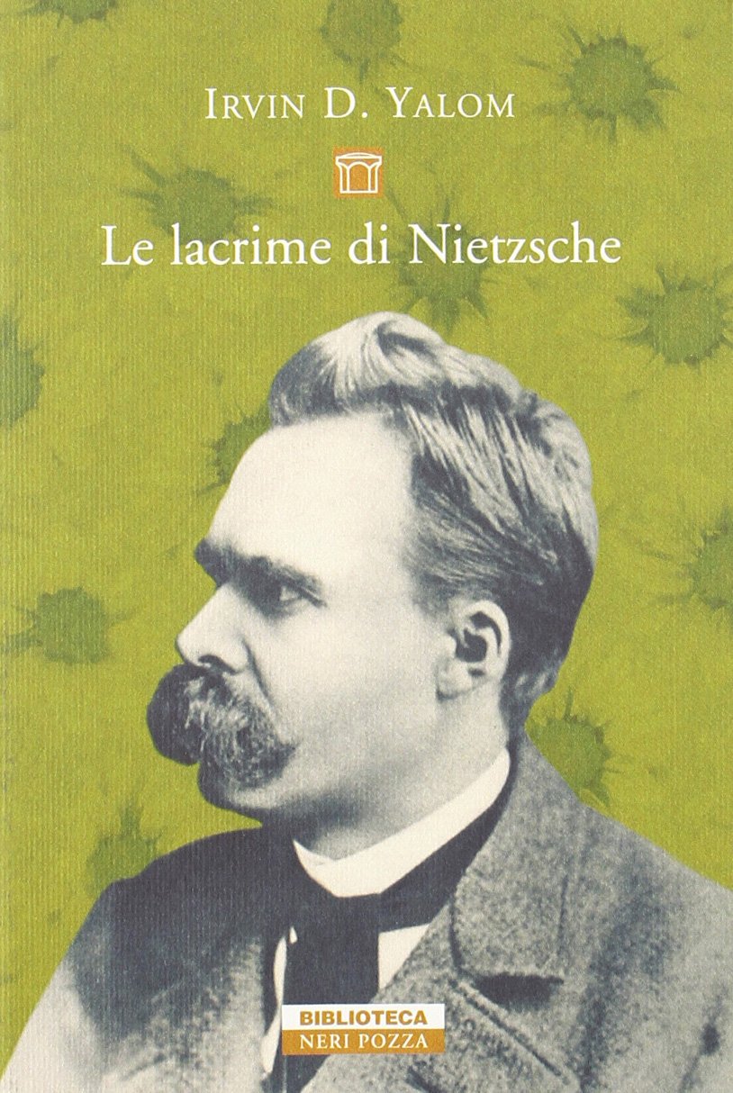 ‘Le lacrime di Nietzsche’, di Irvin Yalom