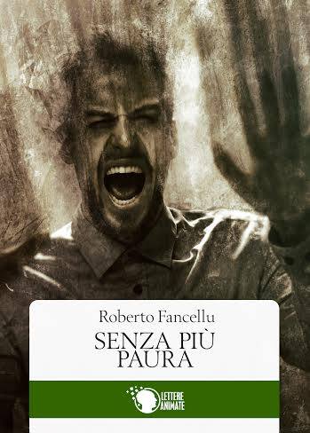 Senza più paura, di Roberto Fancellu
