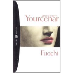 ‘Fuochi’, o degli specchi di Marguerite Yourcenar: una felice fusione tra moderno e miti classici