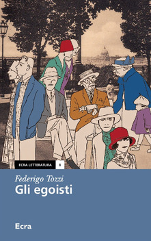 ‘Gli egoisti’: l’opera postuma di Federigo Tozzi sull’ambiente letterario romano