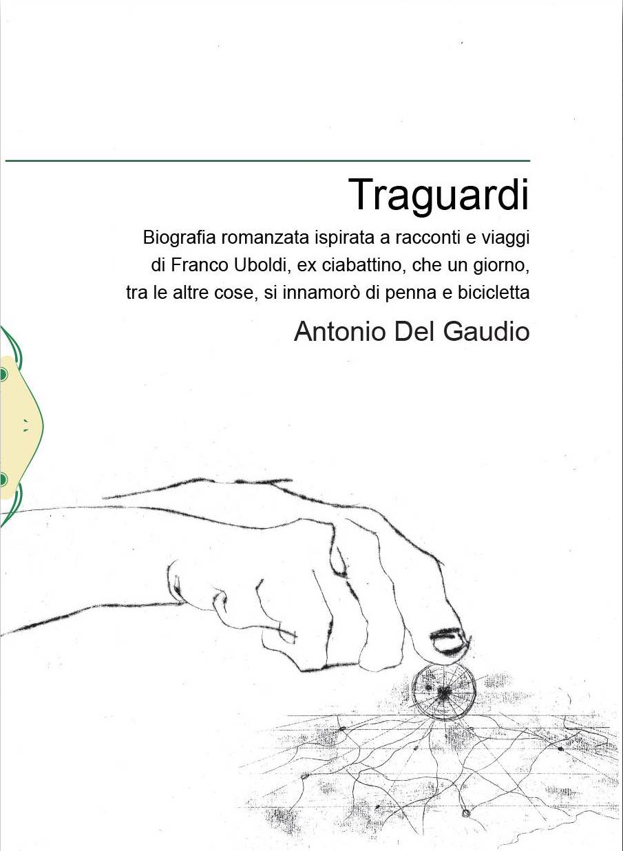 ‘Traguardi’: il romanzo di viaggio di Antonio del Gaudio