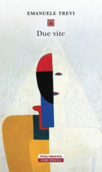 “Due vite” di Emanuele Trevi vince lo Strega 2021. Un vero romanzo che è un atto di fede verso l’amicizia e uno strappo alla regola