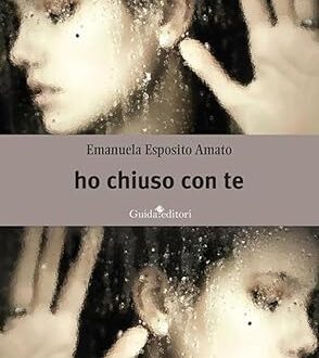 ‘Ho chiuso con te’, il romanzo di Emanuela Esposito Amato tra noir e dramma